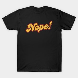 Nope T-Shirt